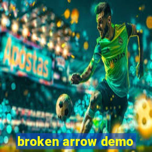 broken arrow demo